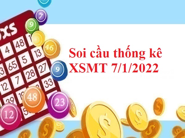 Soi cầu thống kê KQXSMT 7/1/2022