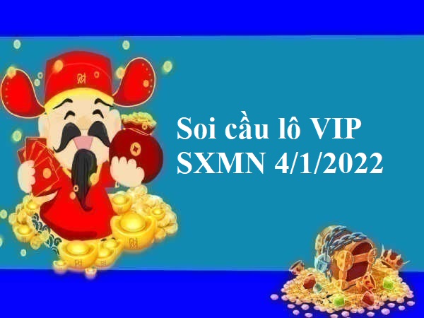 Soi cầu lô VIP SXMN 4/1/2022