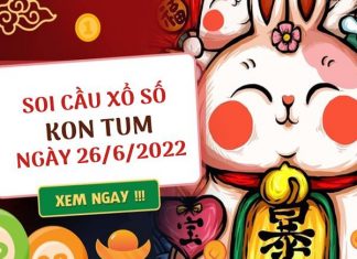 Soi cầu kết quả xổ số Kon Tum ngày 26/6/2022 chủ nhật hôm nay