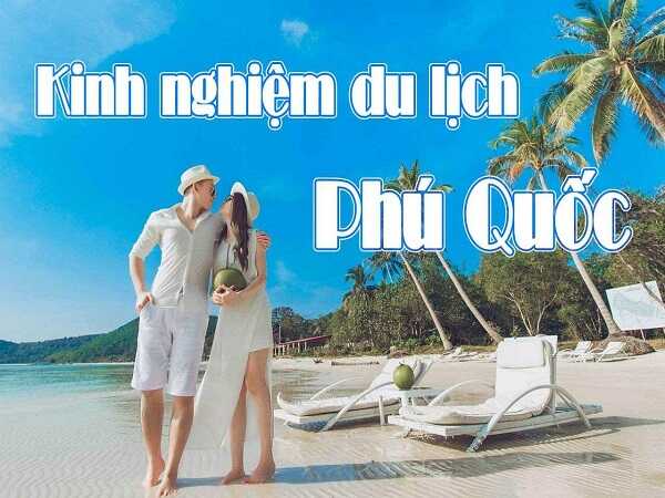 Kinh nghiệm du lịch Phú Quốc từ A đến Z