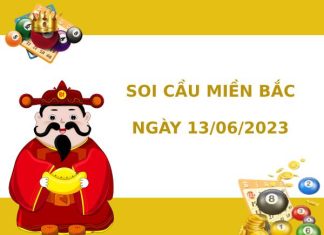 Soi cầu XSMB 13/6/2023 hôm nay chủ nhật đầy đủ chuẩn xác