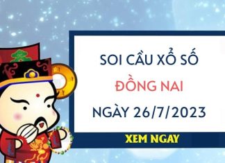 Soi cầu lô VIP xổ số Đồng Nai ngày 26/7/2023 thứ 4 hôm nay