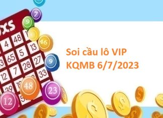 Soi cầu lô VIP KQMB 6/7/2023