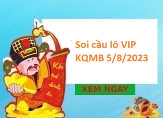 Soi cầu lô VIP KQMB 5/8/2023