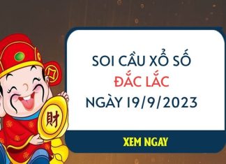 Soi cầu KQ xổ số Đắc Lắc ngày 19/9/2023 thứ 3 hôm nay