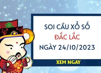 Soi cầu KQXS Đắc Lắc ngày 24/10/2023 hôm nay thứ 3