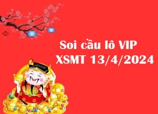 Soi cầu lô VIP KQXSMT 13/4/2024