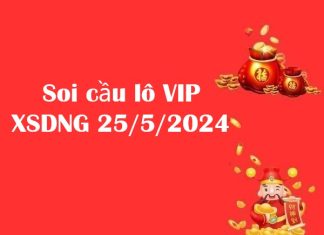 Soi cầu lô VIP XSDNG 25/5/2024