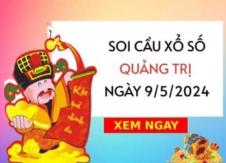 Soi cầu xổ số Quảng Trị ngày 9/5/2024 thứ 5 hôm nay