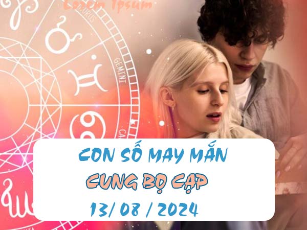 Mách bạn con số may mắn cung Bọ Cạp ngày 13/8/2024