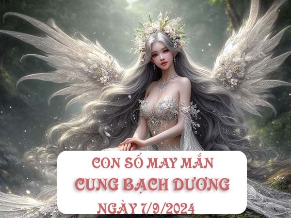 Phân tích con số may mắn cung Bạch Dương ngày 7/9/2024