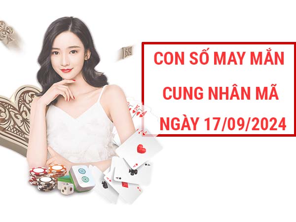 Đi tìm con số may mắn cung Nhân Mã ngày 17/9/2024 hôm nay