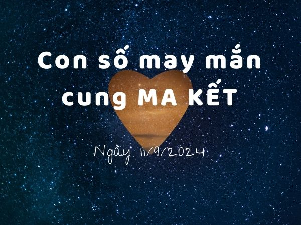 Con số may mắn của cung Ma Kết ngày 11/9/2024