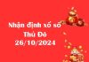 Nhận định xổ số Thủ Đô 26/10/2024