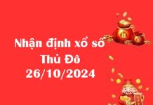 Nhận định xổ số Thủ Đô 26/10/2024