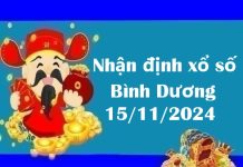 Nhận định xổ số Bình Dương 15/11/2024