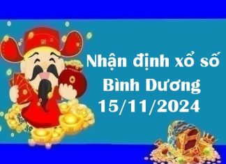 Nhận định xổ số Bình Dương 15/11/2024