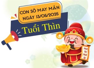 Bí ẩn con số thu hút vận may tuổi Thìn ngày 13/5/2025