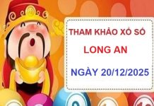 Tham khảo xổ số Long An ngày 20 tháng 12 năm 2025 thứ 7