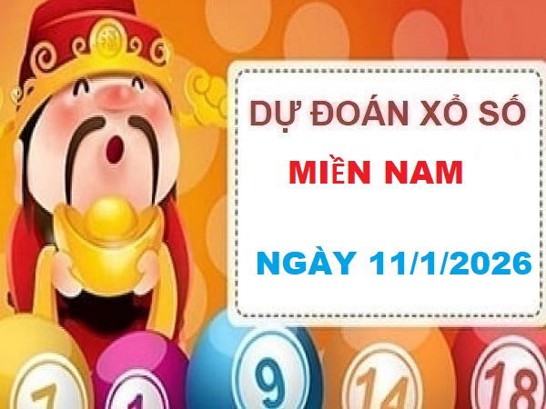 Dự đoán xổ số miền nam ngày 11 tháng 1 năm 2026 Chủ Nhật hôm nay