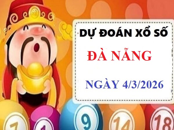 Dự đoán xổ số Đà Nẵng ngày 4 tháng 3 năm 2026 Siêu Vip