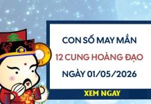 con số may mắn ngày 01/05 thứ 6