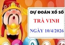 Dự đoán XSTV ngày 10/4/2026 VIP 24h độ chính xác cao