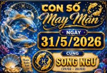 Con số may mắn ngày 31/5/2026 cung Song Ngư mang bình an