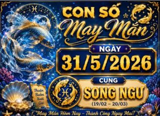 Con số may mắn ngày 31/5/2026 cung Song Ngư mang bình an