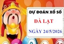 Dự đoán XSDL ngày 24/5/2026 hôm nay chủ nhật chuẩn xác