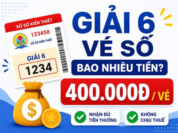 Khái niệm và đặc điểm của vé số giải 6