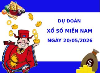 Dự đoán XSMN ngày 20 tháng 5 năm 2026 thứ 4 chính xác