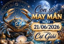 Khám phá những con số may mắn ngày 21/06/2026 cung Cự Giải